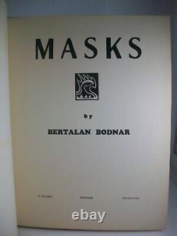 Masks by Bertalan Bodnar. 1952 limited edition of 100 copies. In VG Condition