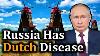 Comment L'ouest Peut Exploiter La Russie S La Maladie Hollandaise Et Mettre Fin À La Guerre En Ukraine