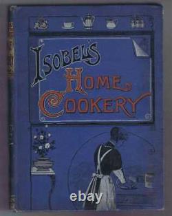 Cuisine Isobel's Cuisine Maison ou Cuisine Maison & Conforts. Vol. XV 1910 1ère édition